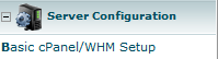 WHM menu items Server Configuration and Basic cPanel/WHM Setup